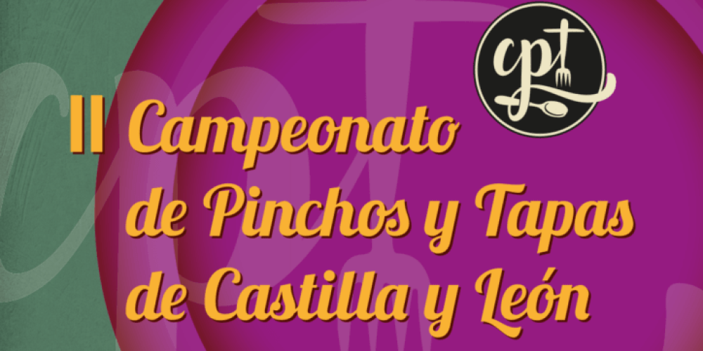 El II Campeonato de Pinchos y Tapas de Castilla y León