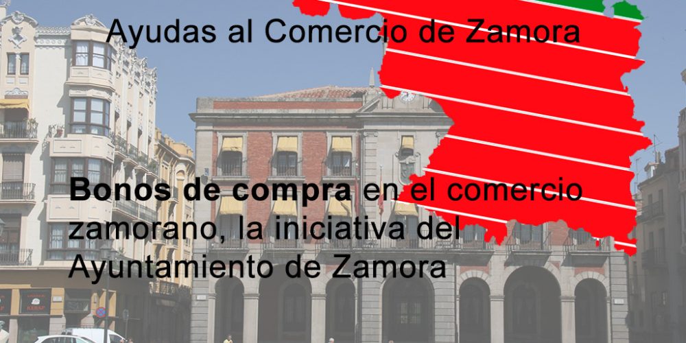 Bonos de compra en el comercio zamorano.